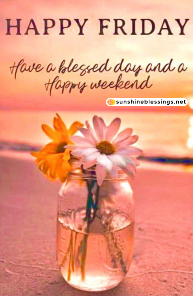 Friday's Delightful Embrace of Blessings